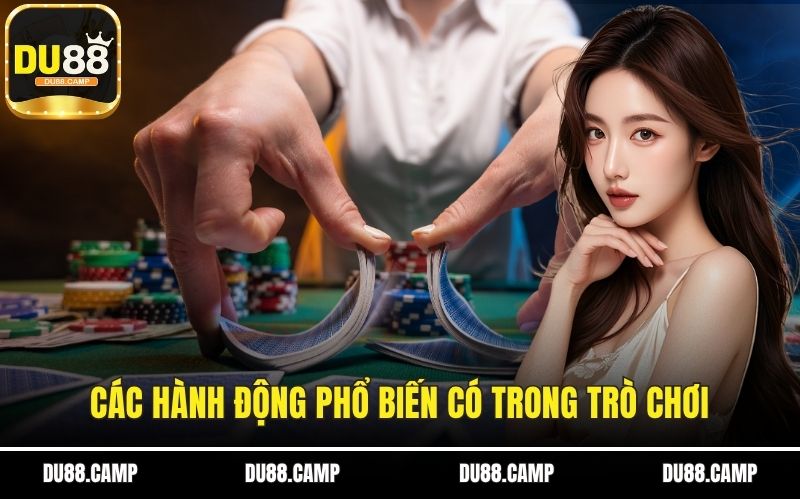 Các hành động phổ biến có trong trò chơi