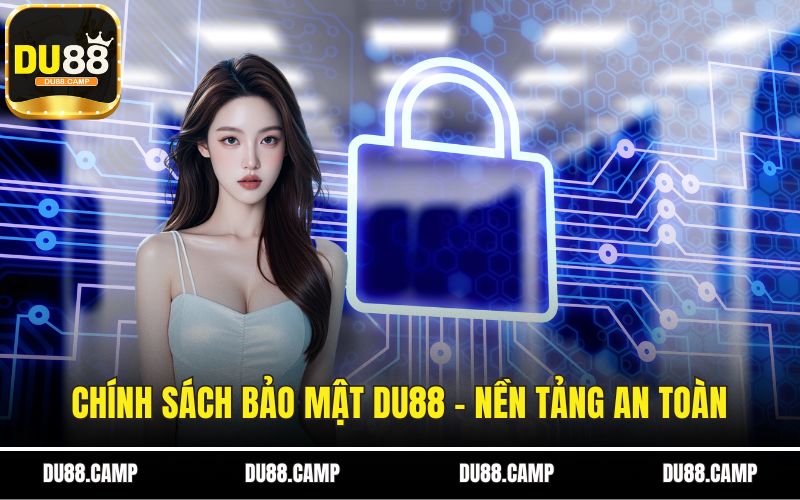 Chính sách bảo mật của Du88