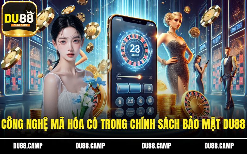 Công nghệ mã hóa được dùng trong chính sách bảo mật DU88