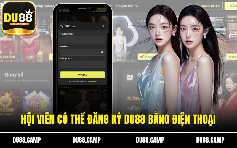 Hội viên có thể đăng ký DU88 bằng điện thoại