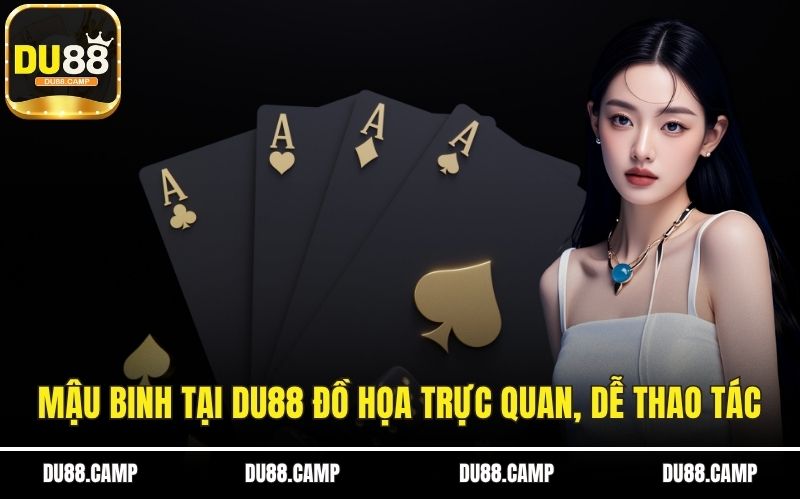 Mậu binh tại DU88 đồ họa trực quan, dễ thao tác