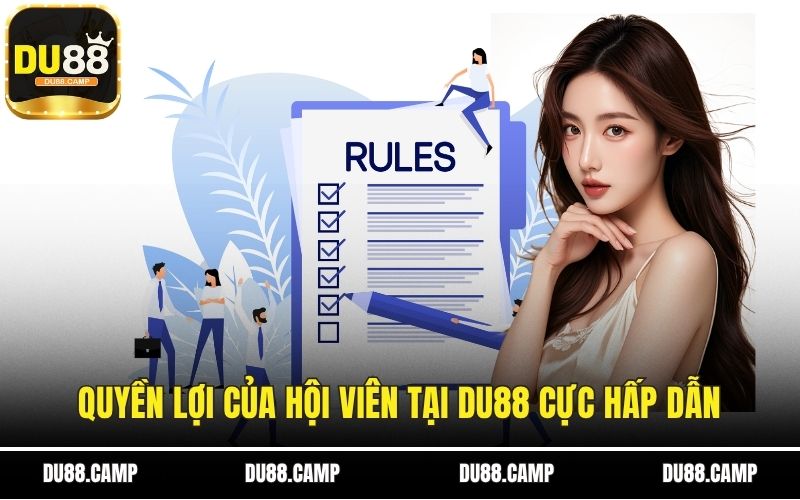 Quyền lợi của hội viên tại DU88 cực hấp dẫn