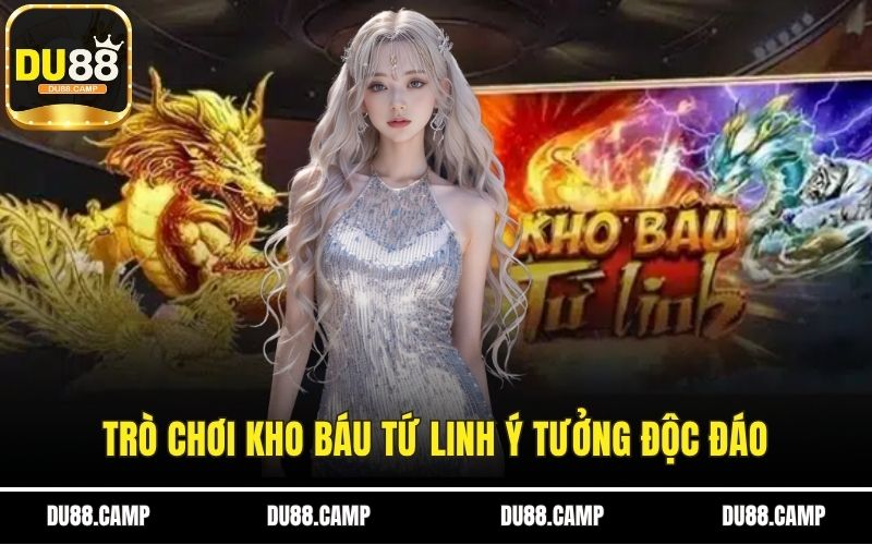 Trò chơi kho báu tứ linh ý tưởng độc đáo